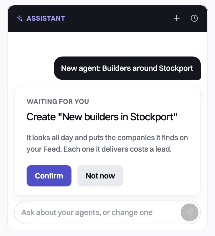 The assistant showing a new agent, waiting for you to press Confirm or Not now.